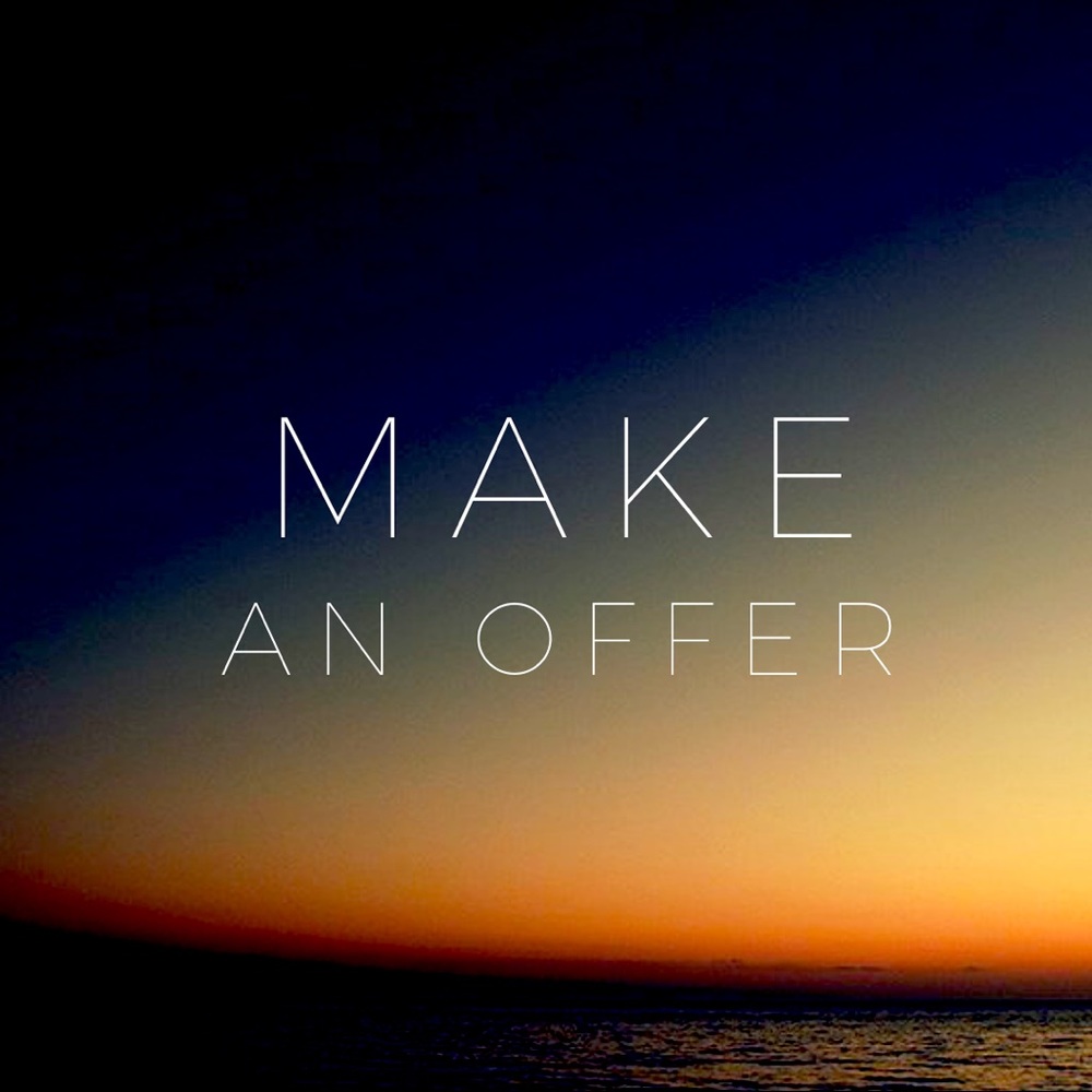 All reasonable offers accepted